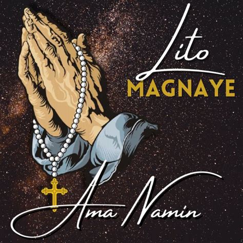 Ama Namin Single By Lito Magnaye Spotify