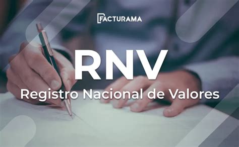 RNV o Registro Nacional de Valores Uso y Regulación