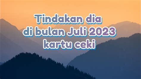 Kartu Ceki Tindakan Yang Dia Lakukan Kepadamu Di Bulan Juli