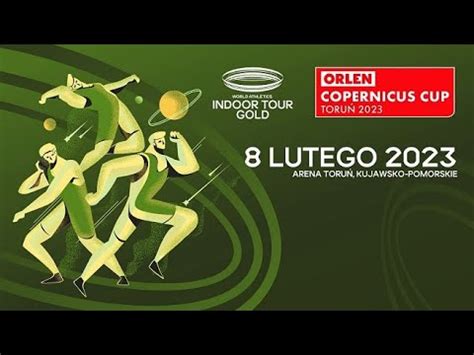 Lekkoatletyka Halowy mityng ORLEN Copernicus Cup Toruń 2023 YouTube