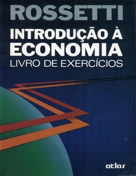 JOSE PASCHOAL ROSSETTI INTRODUO A ECONOMIA PDF