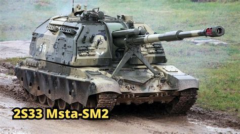 2S33 Msta SM2 152 Mm Self Propelled Howitzer YouTube