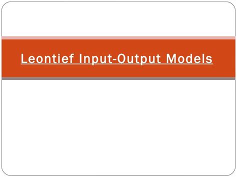 Leontief input output models.ppt final