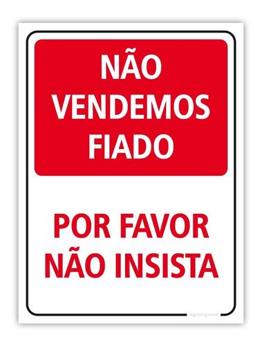 Placa De Sinaliza O N O Vendemos Fiado N O Insista Mercadolivre