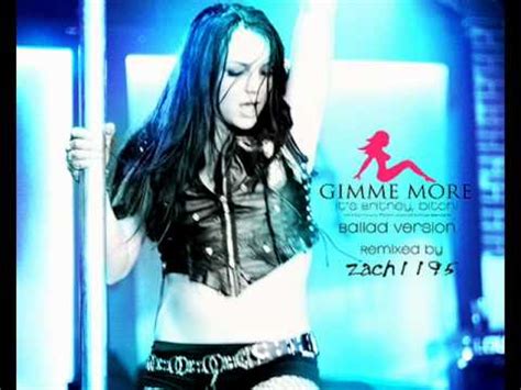 Britney Spears Gimme More Ballad Remix Youtube