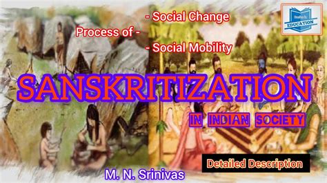 Sanskritization In Sociology By M N Srinivas Youtube