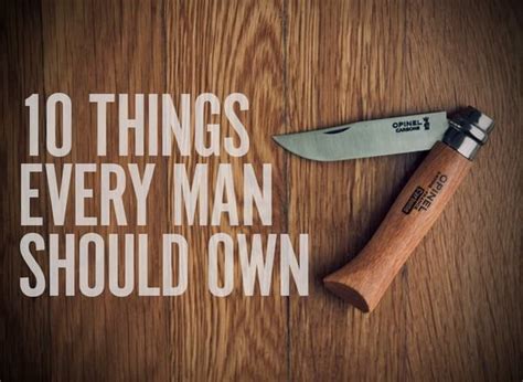 10 Things Every Man Should Own Dudepins The Site For Men And Manly