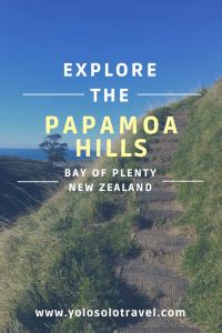 EXPLORE THE AMAZING PAPAMOA HILLS, NEW ZEALAND