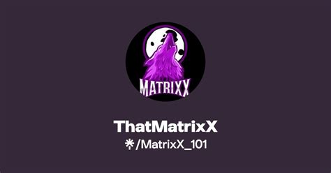 ThatMatrixX Twitter Instagram TikTok Twitch Linktree