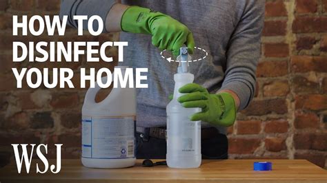 How To Properly Disinfect Your Home Wsj Youtube