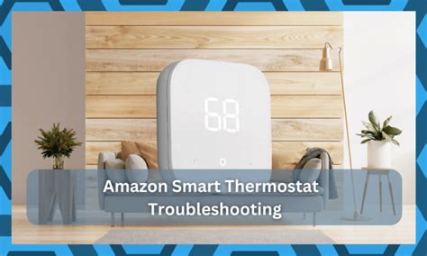 12 Common Amazon Smart Thermostat Problems Troubleshooting - DIY Smart ...