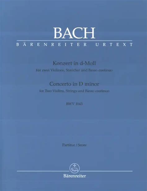 Konzert für zwei Violinen Streicher und Basso continuo d Moll BWV 1043