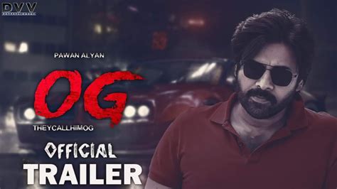 Og They Call Him Og Trailer Pawan Kalyan Priyanka Arul Mohan Sujeeth Sign S S Thaman