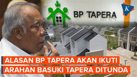 Video Alasan Bp Tapera Akan Ikuti Arahan Menteri Basuki Soal Tapera