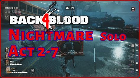 Back 4 Blood Act 2 7 Nightmare Solo プランb 壊れた輸送機 Youtube