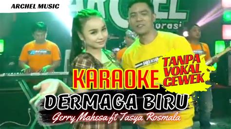 Karaoke Dermaga Biru Tanpa Vokal Cewek Gerry Mahesa Ft Tasya Rosmala