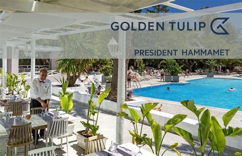 L H Tel Le Pr Sident Devient Le Golden Tulip Pr Sident Hammamet