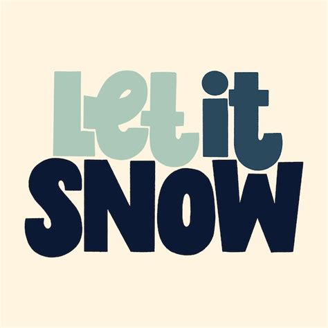 Premium Vector Let It Snow Hand Drawn Lettering Quote