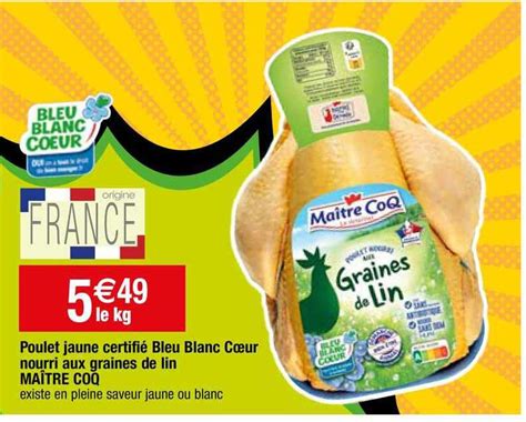 Promo Poulet Jaune Certifié Bleu Blanc Cœur Nourri Aux Graines De Lin