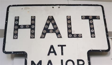 Vintage Enamel Uk Rd Sign Halt At Major Road Ahead Genuine Sally