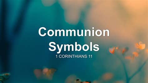 Communion Symbols Sermon by Sermon Research Assistant, 1 Corinthians 11 ...