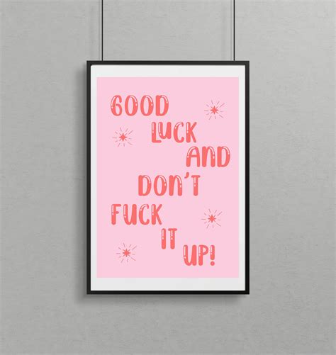 Good Luck And Don T Fuck It Up Ru Paul S Drag Race Etsy