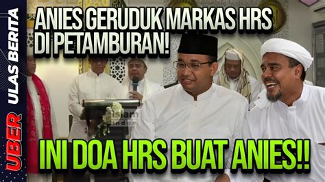 LIVE ANIES GERUDUK MARKAS HRS DI PETAMBURAN INI DOA HRS BUAT ANIES