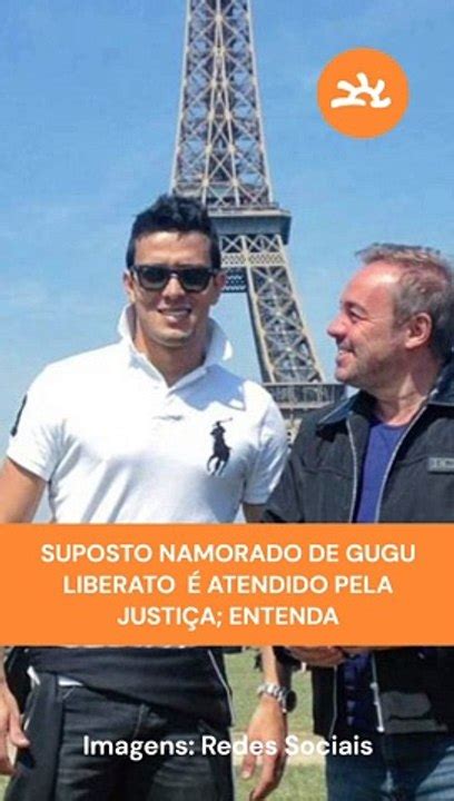 Suposto Namorado De Gugu Liberato Atendido Pela Justi A Entenda