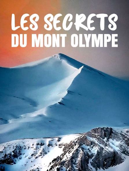 Les Secrets Du Mont Olympe En Streaming Gratuit Sur Arte