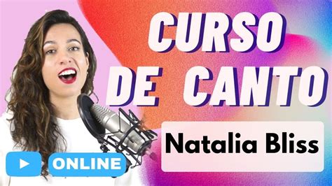 Curso De Canto Desde Cero Con Natalia Bliss Como Aprender A Cantar