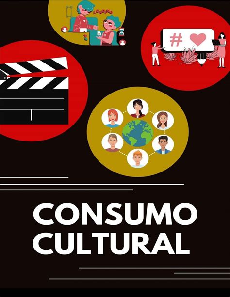 Consumo Cultural By Rebeca Eunice Alas Cruz Issuu