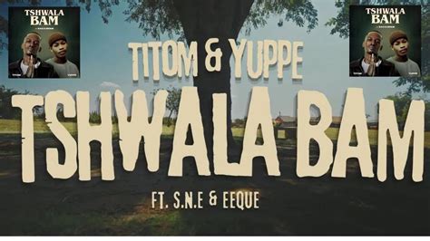 TitoM Yuppe Tshwala Bam Feat S N E EeQue Audio YouTube