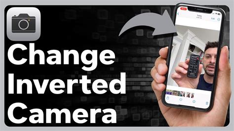 How To Change Inverted Camera On IPhone YouTube