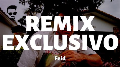 Remix Exclusivo Feid Letra Lyrics YouTube