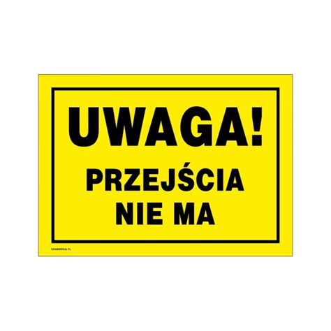 Uwaga przejścia nie ma tabliczka ostrzegawcza wym 350x250mm PVC