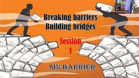 Breaking Barriers Building Bridges Session 1 Youtube