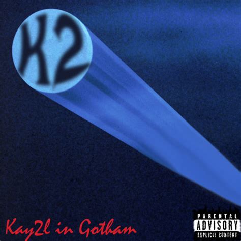 Stream Kay L Listen To Kay L In Gotham Playlist Online For Free On