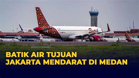 Gangguan Teknis Pesawat Batik Air Tujuan Banda Aceh Jakarta Mendarat