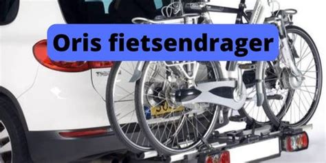 Oris Fietsendrager Kopen Bekijk Hier Het Uitgebreide Aanbod