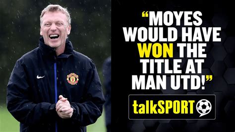 MOYES WOULD HAVE WON US THE TITLE Man United Fan Makes A HUGE