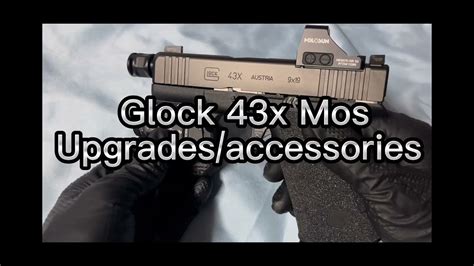 Glock 43x Mos Upgradesaccessories Youtube