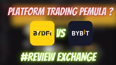 BYDFI Vs BYBIT Platfrom Trading Crypto Untuk Pemula Review