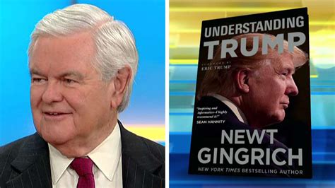 Newt Gingrich Talks About His New Book Understanding Trump Fox News Video