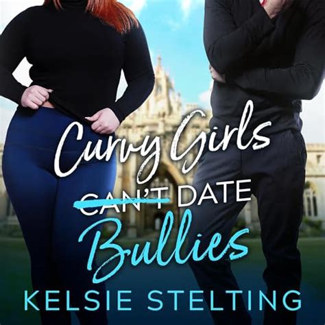 Curvy Girls Can T Date Bullies The Curvy Girl Club Book 6 Audible Audio Edition