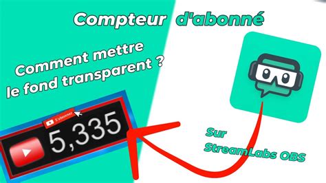 Tuto Comment mettre un COMPTEUR D ABONNÉ sur streamlabs OBS et