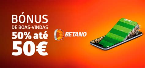 Bónus Betano Oferta De Boas Vindas De 100 Até 50€ Apostas