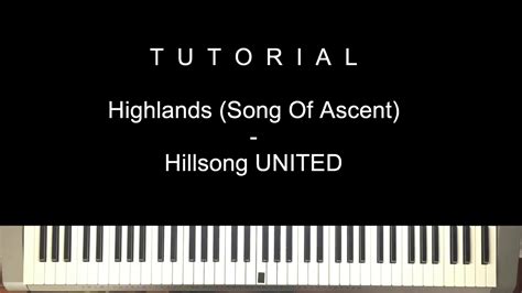 Highlands Song Of Ascent Hillsong United Piano Tutorial Youtube