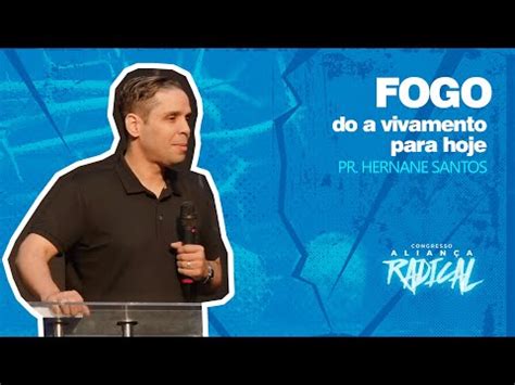 Fogo do Avivamento para hoje Pr Hernane Santos Cong Aliança