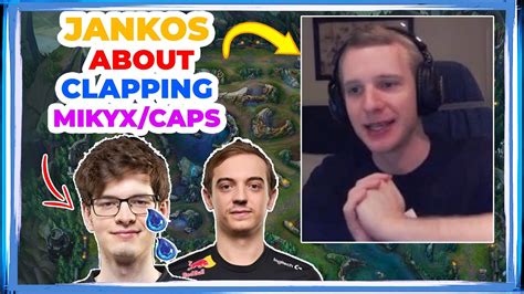 G Jankos About Clapping G Mikyx And G Caps In Lec Youtube