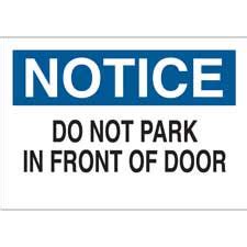 Notice Do Not Park In Front Of Door Sign Brady Bradyindia Co In